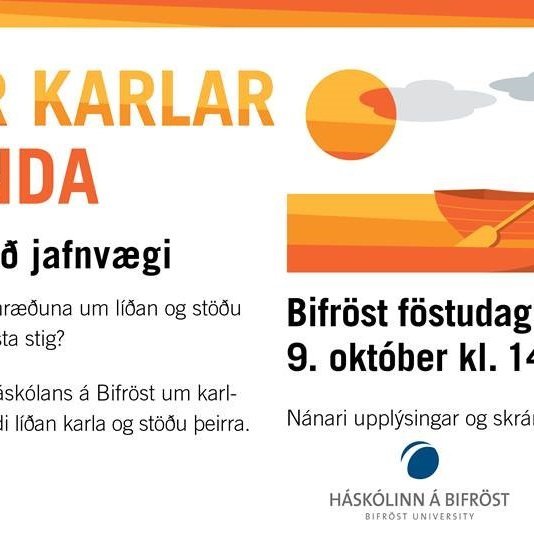 Ráðstefna um karlmennsku, mismunandi líðan karla og stöðu þeirra