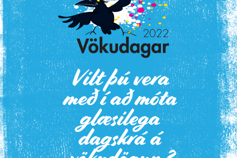 Vilt þú taka þátt í að móta glæislega dagskrá á Vökudögum 2022?